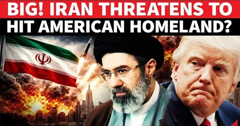 ট্রাম্পের ‘নরক’ দেখানোর হুমকিতে এবার সরাসরি মার্কিন ভূখণ্ডে হামলার হুঁশিয়ারি দিল ইরান!